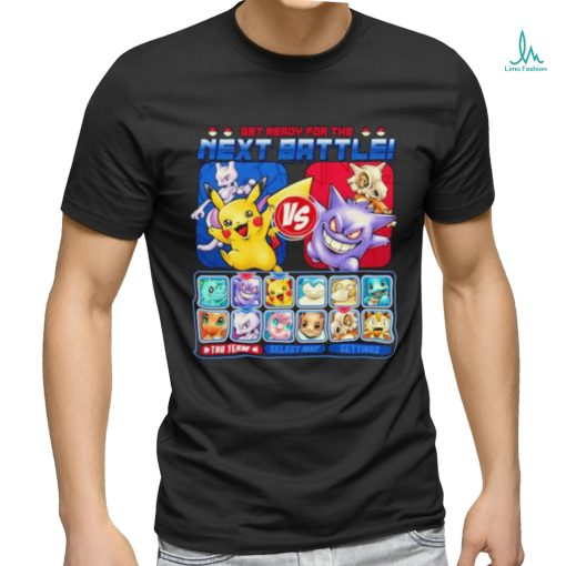 Pikachu and Mewtwo vs Gengar and Cubone get ready for the next battle next battle shirt