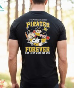 Pittsburgh Pirates Forever Not Just When We Win Snoopy Charlie Brown shirt