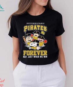 Pittsburgh Pirates Forever Not Just When We Win Snoopy Charlie Brown shirt