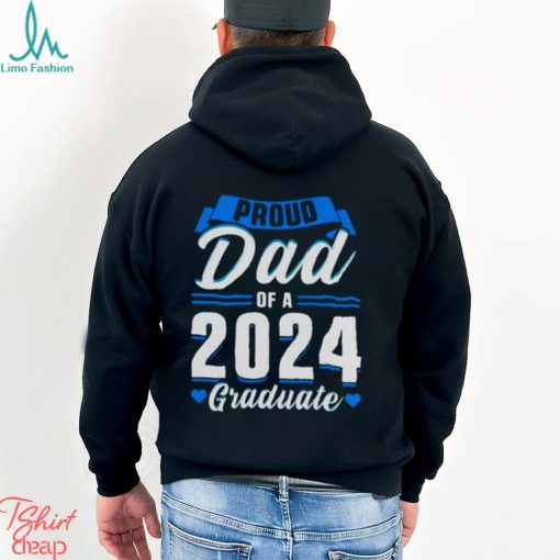 Proud dad of a 2024 graduate shirt