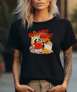 Raccoon but first pizza cartoon T shirt