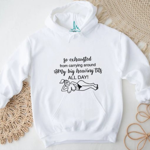 Rachel Sennott Wearing So Exhausted From Carrying Around My Big Heaving Tits All Day Shirt Unisex T Shirt