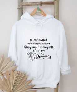 Rachel Sennott Wearing So Exhausted From Carrying Around My Big Heaving Tits All Day Shirt Unisex T Shirt