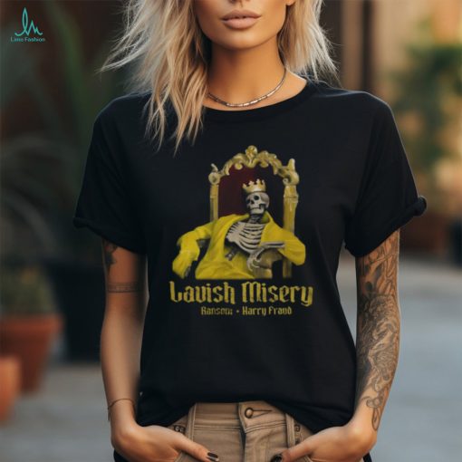 Ransom & Harry Fraud Lavish Misery Shirt