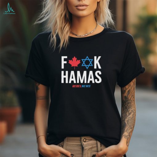 Rebel News Fuck Hamas Shirt