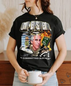 Rip Epstein I Committed Suicide Shirt