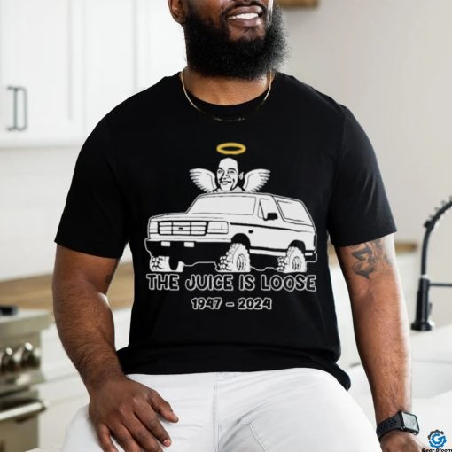 Rip the juice is loose 1947 2024 OJ Simpson Shirt