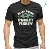 I am under no obligation to make sense to you shirt