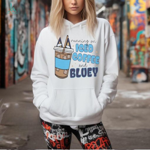 Running on iced coffee and Bluey shirt