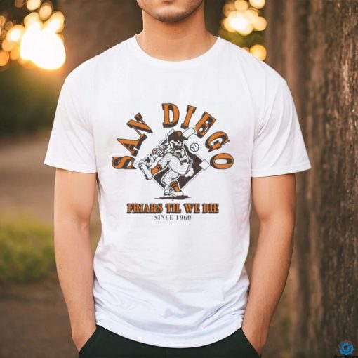 San Diego Swing Friars Till We Die Baseball Shirt