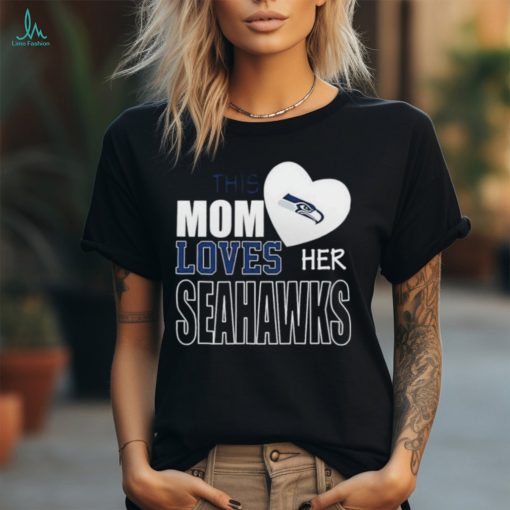 Seattle Seahawks Mom Loves Mothers Day T shirt