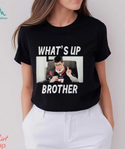 Sketch Streamer Whats Up Brother Meme T Shirt