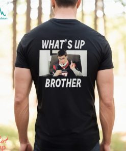 Sketch Streamer Whats Up Brother Meme T Shirt