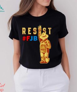 Smokey Says Resist Resist FJB shirt
