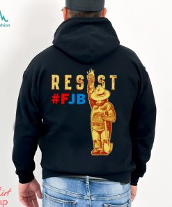 Smokey Says Resist Resist FJB shirt