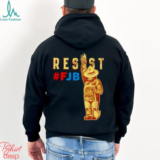 Smokey Says Resist Resist FJB shirt