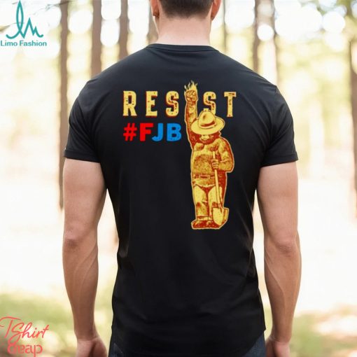 Smokey Says Resist Resist FJB shirt