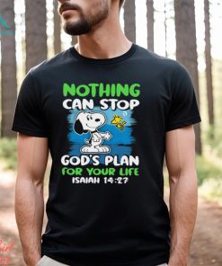 Snoopy Nothing Can Stop God’s Plan For Your Life Shirt