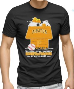 Snoopy Pittsburgh Pirates Shirt, Always And Forever No Matter What Pittsburgh Pirates T Shirt