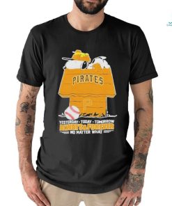 Snoopy Pittsburgh Pirates Shirt, Always And Forever No Matter What Pittsburgh Pirates T Shirt