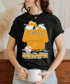 Snoopy Pittsburgh Pirates Shirt, Always And Forever No Matter What Pittsburgh Pirates T Shirt