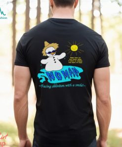 Snowman Faces Oblivion shirt