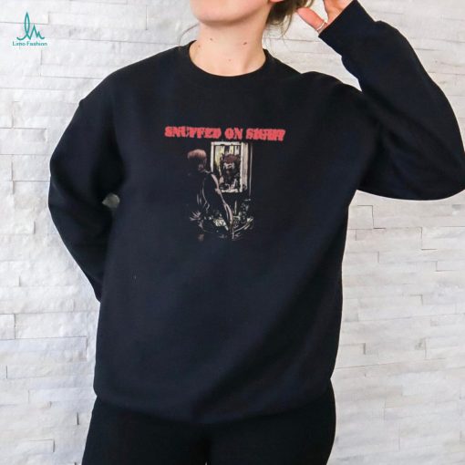 Snuffed Ona Sight No Clown Shit Shirt