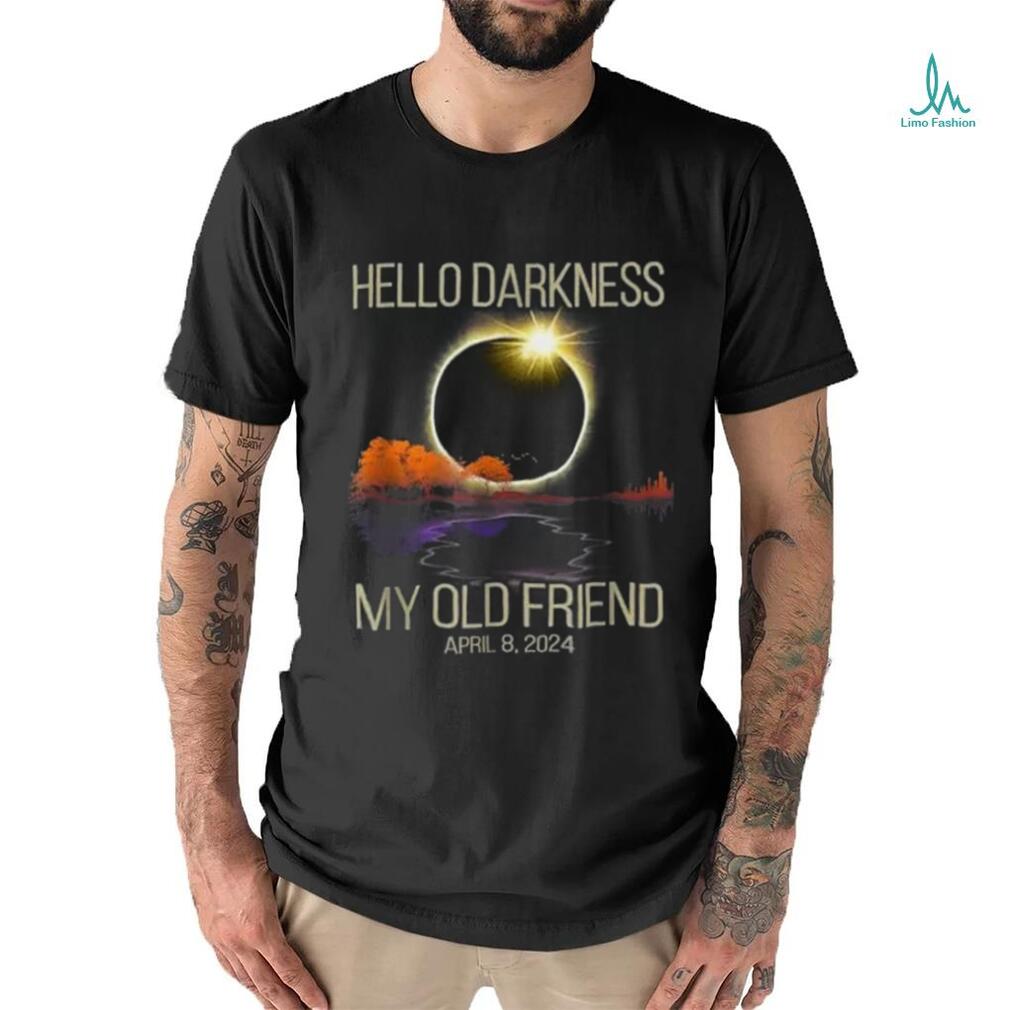 Solar Eclipse 2024 Hello Darkness My Old Friend April 08, 24 T Shirt Solar Eclipse 2024 Hello Darkness My Old Friend April 08, 24 T Shirt