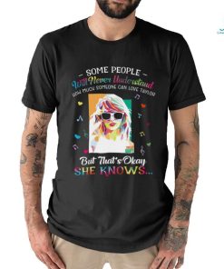 Some People Will Never Understand How Much Someone Can Love Taylor Swift T Shirt