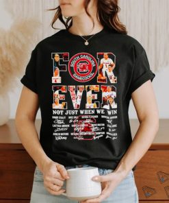 South Carolina Gamecocks Basketball forever not just when we win signatures shirt