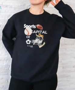 Sports capital of America St Louis MO 2024 shirt