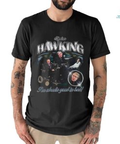 Stephen Hawking I’m Wheelie Good In Bed Shirt