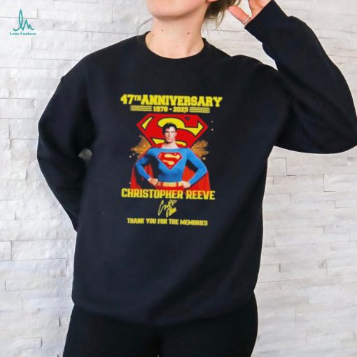 Superman 47th Anniversary 1978 2025 Christopher Reeve Thank You For The Memories T Shirt