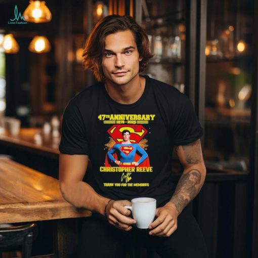 Superman 47th Anniversary 1978 2025 Christopher Reeve Thank You For The Memories T Shirt