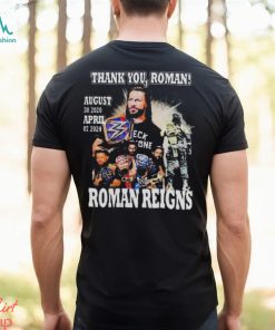 THANK YOU, ROMAN ROMAN REIGNS AUGUST 30, 2020 – APRIL 07, 2024 SIGNATURE SHIRT