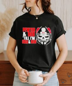Tampa bay buccaneers pewter and red till I’m cold and dead T shirt