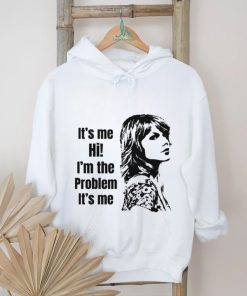 Taylor Swift Its Me Hi Im The Problem Its Me shirt