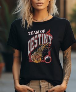 Team Of Destiny Nc Tee Shirt