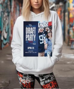Tennessee Titans Draft Party April 25 2024 T Shirt