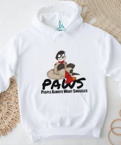 Thabo Meerkat Paws People Always Want Snuggles Shirt