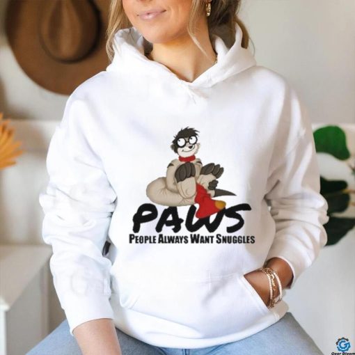 Thabo Meerkat Paws People Always Want Snuggles Shirt