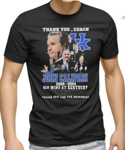 Thank You Coach John Calipari 2009 2024 410 Wins At Kentucky Thank You For The Memories signature T Shirt