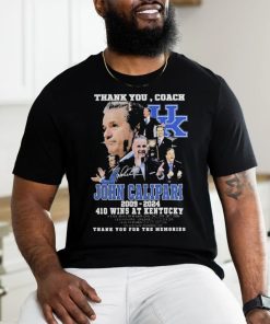 Thank You Coach John Calipari 2009 2024 410 Wins At Kentucky Thank You For The Memories signature T Shirt