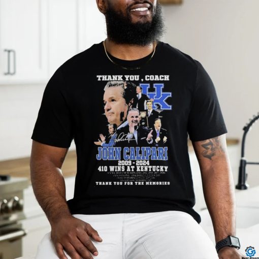 Thank You Coach John Calipari 2009 2024 410 Wins At Kentucky Thank You For The Memories signature T Shirt