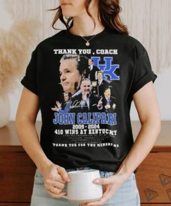 Thank You Coach John Calipari 2009 2024 410 Wins At Kentucky Thank You For The Memories signature T Shirt