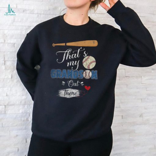 That’s My Grandson Out There Baseball Grandma Mother’s Day Shirt