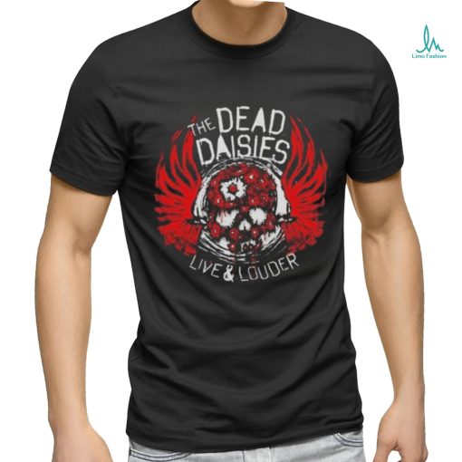 The Dead Daisies Live And Louder Tour T shirt