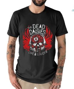The Dead Daisies Live And Louder Tour T shirt