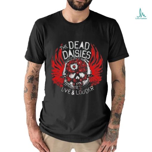 The Dead Daisies Live And Louder Tour T shirt