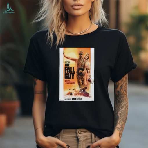 The Fall Guy May 3rd 2024 Regal Cinemas In Theaters Shirt